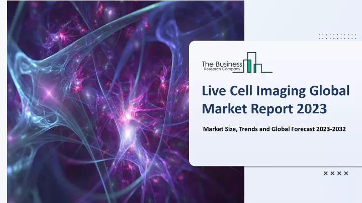 live cell imaging global market report 2023