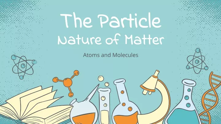 the particle nature of matter