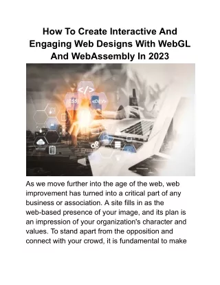 How To Create Interactive And Engaging Web Designs With WebGL And WebAssembly In 2023