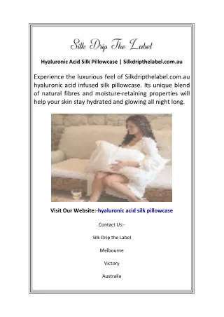 Hyaluronic Acid Silk Pillowcase  Silkdripthelabel.com.au