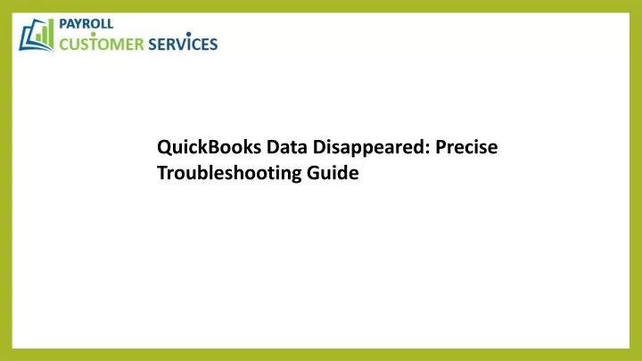 quickbooks data disappeared precise