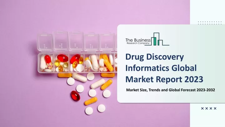 drug discovery informatics global market report