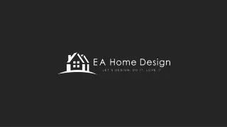 Discover The Best Design At EA Home Design