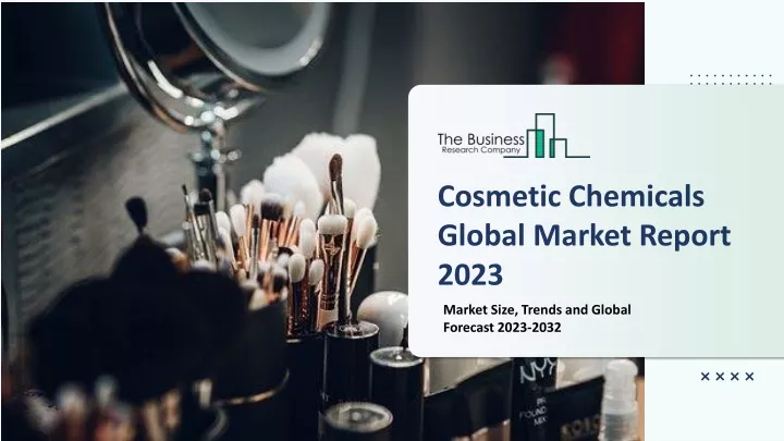 cosmetic chemicals global market report 2023