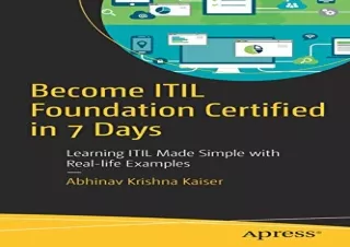 (PDF BOOK) Become ITIL Foundation Certified in 7 Days: Learning ITIL Made Simple