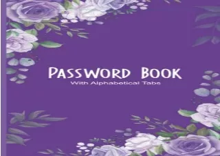 (PDF BOOK) Password Book With Alphabetical Tabs: Password Logbook, Small Passwor