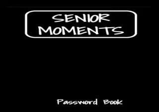 (PDF BOOK) Password Book: Senior Moments: Large Print Personal Internet & Passwo