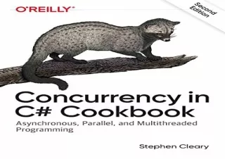 download Concurrency in C# Cookbook: Asynchronous, Parallel, and Multithreaded P