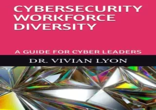 (PDF BOOK) Cybersecurity Workforce Diversity: A Guide for Cyber Leaders free