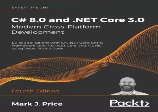 PDF C# 8.0 and .NET Core 3.0 – Modern Cross-Platform Development: Build applicat