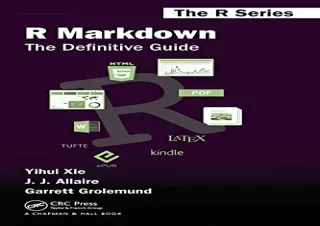 (PDF BOOK) R Markdown: The Definitive Guide (Chapman & Hall/CRC The R Series) ip