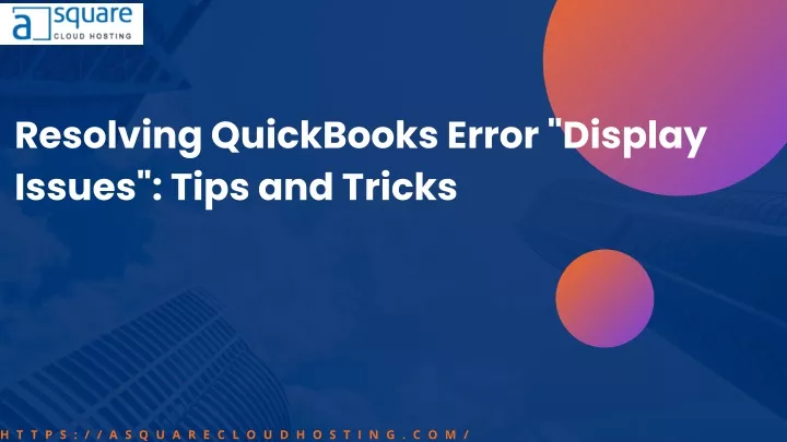 resolving quickbooks error display issues tips