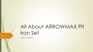 All About ARROWMAX Pit Iron Set