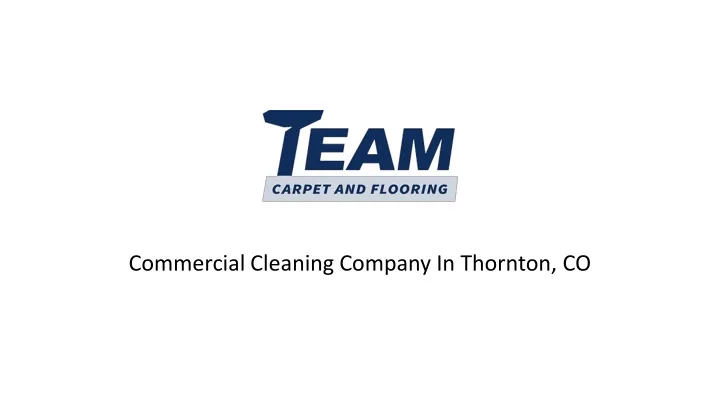 commercial cleaning company in thornton co