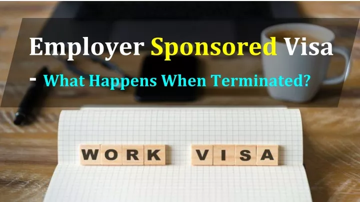 employer sponsored visa what happens when