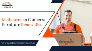 Melbourne to Canberra Furniture Removalist | Cheap Interstate Movers