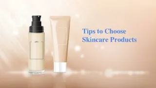 Tips to Choose Skincare Products
