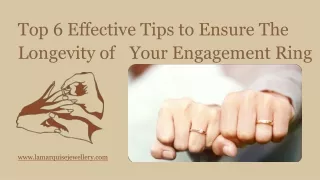 Top 6 Effective Tips to Ensure The Longevity of Your Engagement Ring