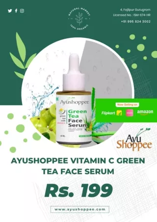 Buy Ayushoppee Vitamin C Green Tea Face Serum @ INR 199 - AyuShoppee.com