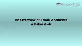 An Overview of Truck Accidents in Bakersfield