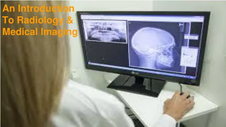 an introduction to radiology medical imaging