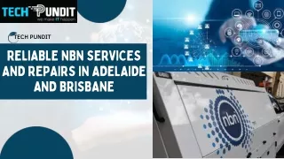 Reliable NBN Services and Repairs in Adelaide and Brisbane