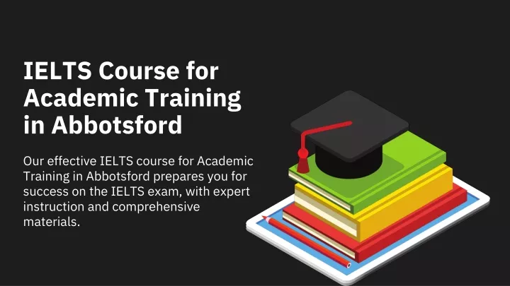 ielts course for academic training in abbotsford