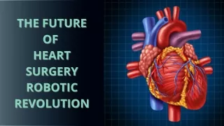 The Future of Robotic Heart Surgery