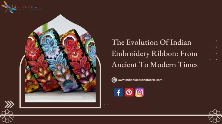 the evolution of indian embroidery ribbon from