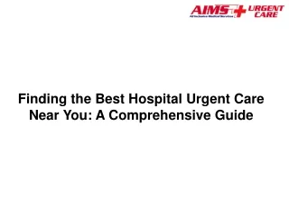 Finding the Best Hospital Urgent Care Near You A Comprehensive Guide
