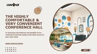 The Highly Comfortable & Very Convenient Conference Hall