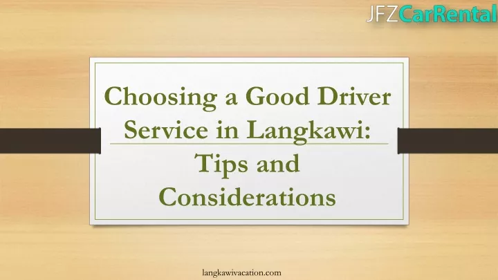 choosing a good driver service in langkawi tips