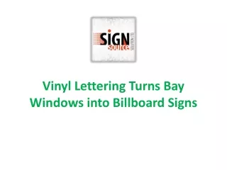 Vinyl Lettering Turns Bay Windows into Billboard Signs