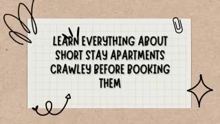 Learn everything about short stay apartments Crawley before booking them