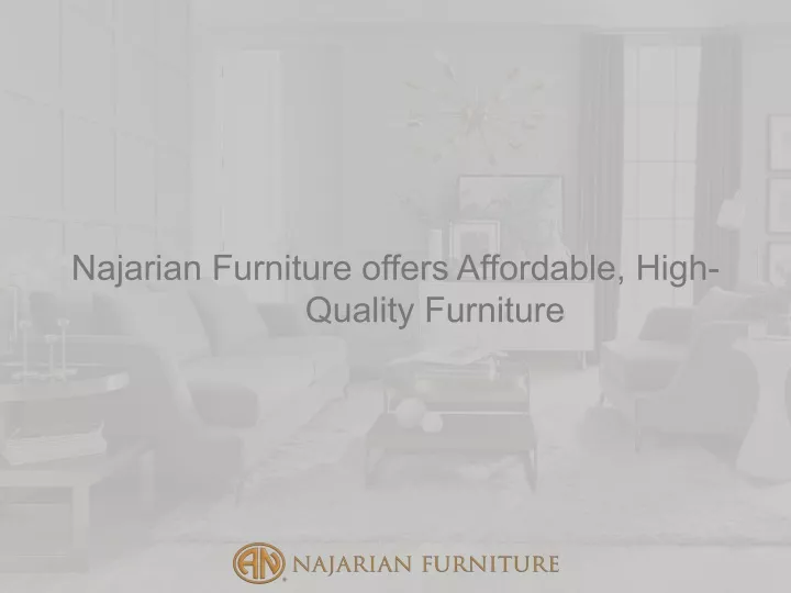 najarian furniture offers affordable high quality
