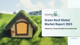 Green Roof Market Overview 2023-2032 – Market Growth Analysis, Trends And Driver
