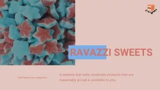 Buy Delicious Ravazzi Sweets In Bulk | Free Shipping Above $300