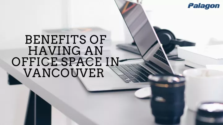 benefits of having an office space in vancouver