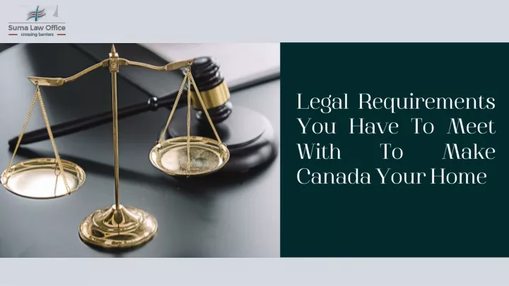 legal requirements you have to meet with to make