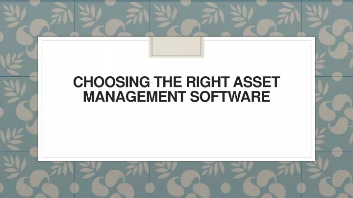 choosing the right asset management software