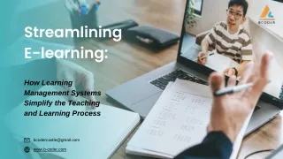 Streamlining E-learning How Learning Management Systems Simplify the Teaching and Learning Process