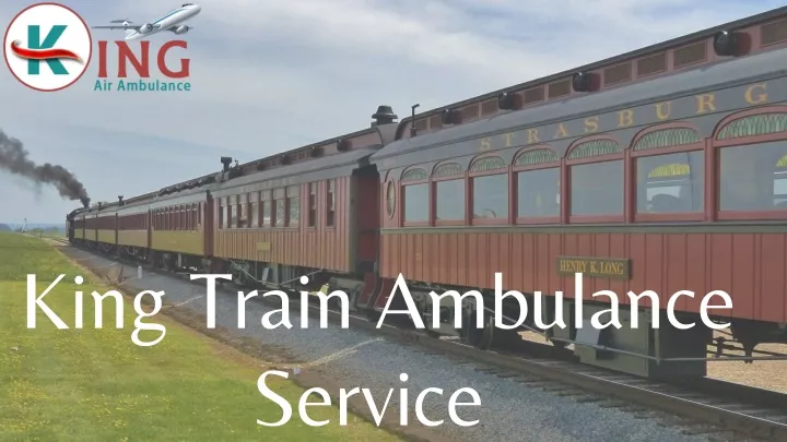 king train ambulance service