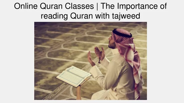 online quran classes the importance of reading