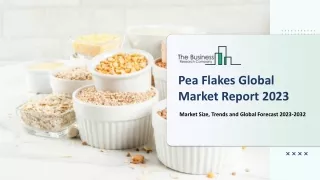 pea flakes global market report 2023