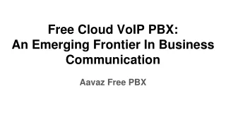 Free Cloud VoIP PBX_ An Emerging Frontier In Business Communication