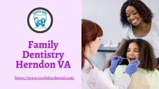 Best Family Dentistry Herndon VA - Tooth Doc Family Dentistry