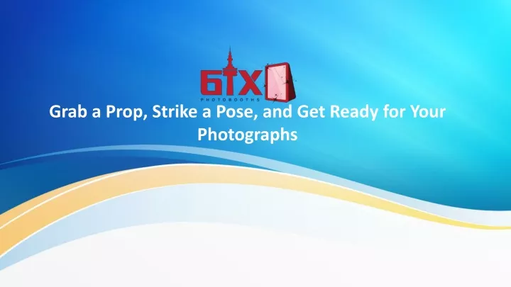 grab a prop strike a pose and get ready for your