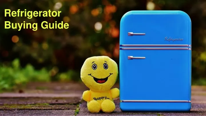 PPT - Refrigerator Buying Guide PowerPoint Presentation, Free Download ...