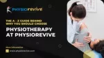 The A – Z Guide Behind Why You Should Choose Physiotherapy At Physiorevive - slide 1