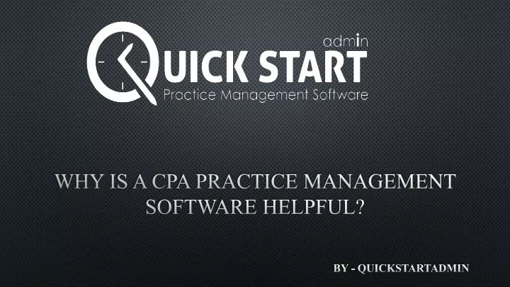 why is a cpa practice management software helpful